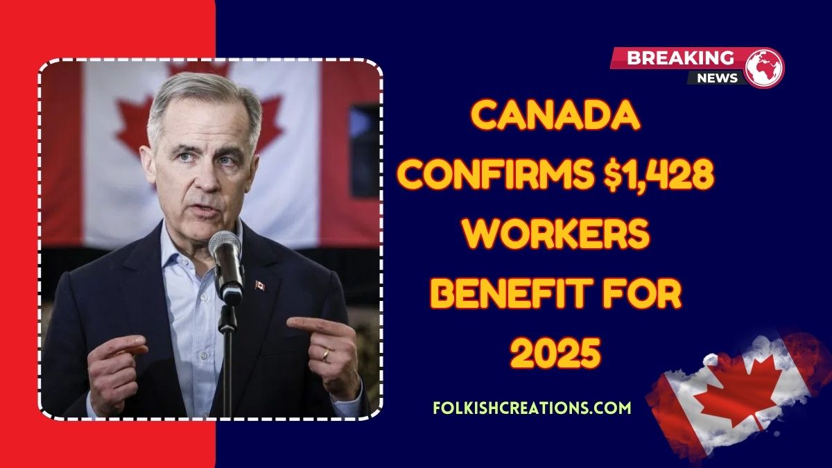 Canada Confirms $1,428 Workers Benefit for 2025 – Check If You’re Eligible